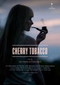     , Cherry Tobacco - , ,  - Cinefish.bg